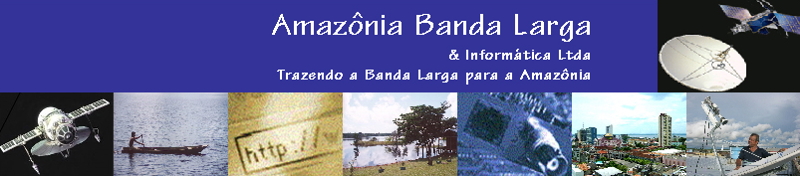Amaz&ocirc;nia Banda Larga: Internet via Sat&eacute;lite.